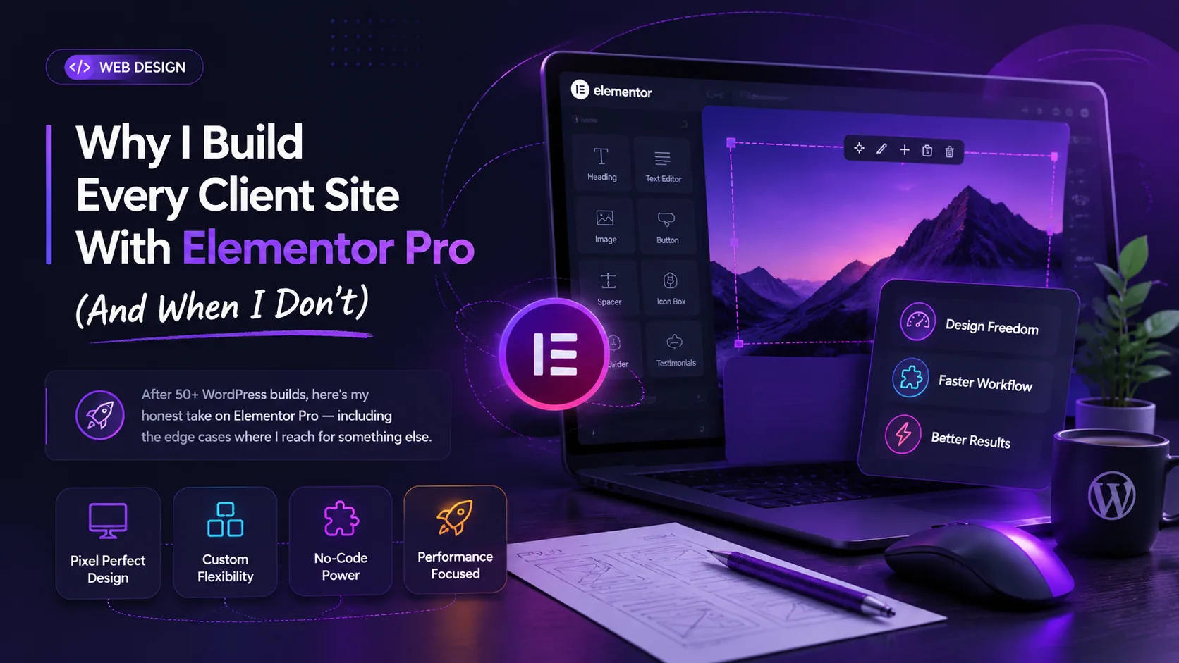 Why I Build Every Client Site With Elementor Pro